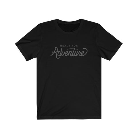 Ready for Adventure Travel Tee - Unisex Jersey Short Sleeve Tee