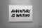 Adventure is Waiting- Inspirational Print. Digital Download.